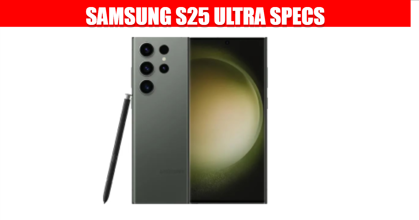 Samsung S25 Ultra Specs